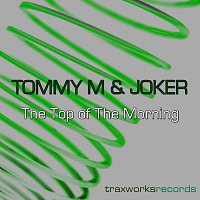 Tommy M, Joker – The Top of the Morning