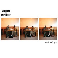 Michael & Michelle – Walk With You