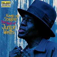 Junior Wells – Keep On Steppin': The Best Of Junior Wells