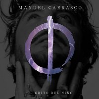 Manuel Carrasco – El Grito Del Nino