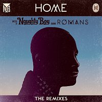 Naughty Boy, ROMANS – Home [The Remixes]