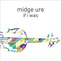 Midge Ure – If I Was (Orchestrated)