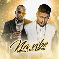 Mc CL e Mr. Catra – Na vibe