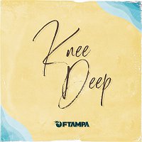 FTampa – Knee Deep