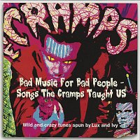 Various  Artists – Bad Music For Bad People - Songs The Cramps Taught Us