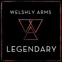 Welshly Arms – Legendary