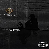 TYuS – Between Us (feat. 21 Savage)