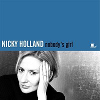 Nicky Holland – Nobody's Girl