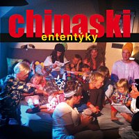 Chinaski – Ententyky