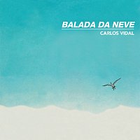 Carlos Alberto Vidal – Balada Da Neve