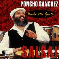 Poncho Sanchez – Baila Mi Gente: Salsa!