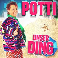 Potti – Unser Ding