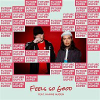 Future Duper, Hanne Mjoen – Feels So Good (feat. Hanne Mjoen)