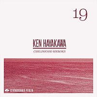 Ken Hayakawa – Childhood Heroes