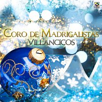 Coro de Madrigalistas – Villancicos