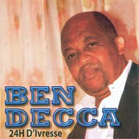 Ben Decca – 24h D'ivresse