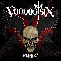 Voodoo Six – Fluke?