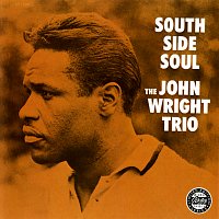 The John Wright Trio – South Side Soul