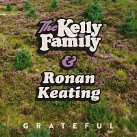 The Kelly Family, Ronan Keating – Grateful