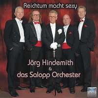 Jorg Hindemith & das Salopp Orchester – Reichtum macht sexy