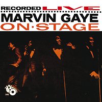 Marvin Gaye – Recorded Live: Marvin Gaye On Stage