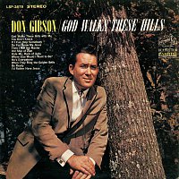 Don Gibson – God Walks These Hills