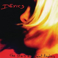 Devics – The Stars At Saint Andrea