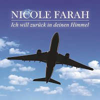 Nicole Farah – Ich will zuruck in deinen Himmel