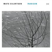 Mats Eilertsen – Rubicon