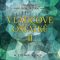 Pavel Soukup – Vondruška: Vládcové ostatků II. CD-MP3