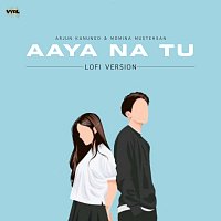 Arjun Kanungo, Momina Mustehsan, DJ Nitish Gulyani – Aaya Na Tu [Lofi]