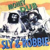Sly & Robbie – Money Dub