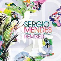 Sérgio Mendes – Bom Tempo Brasil - Remixed [Digital eBooklet]