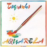 Toquinho – Aquarela