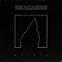 The Amazons – Mother [Single Version]