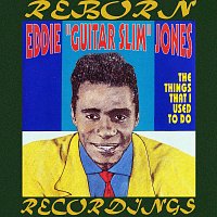Eddie Guitar Slim Jones – The Things That I Used To Do (HD Remastered)