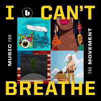 Různí interpreti – I Can’t Breathe / Music For the Movement