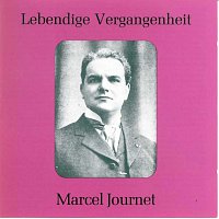 Lebendige Vergangenheit - Marcel Journet