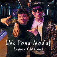 Raymix, Marama – ?No Pasa Nada!