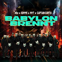 HBz, IOMMI, MYT, Captain Curtis – Babylon Brennt