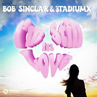 Bob Sinclar & Stadiumx – I'm Still In Love (Extended Mix)