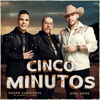 Grupo Canaveral De Humberto Pabón, Jessi Uribe – Cinco Minutos