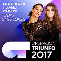 Ana Guerra, Amaia Romero – Todas Las Flores [Operación Triunfo 2017]