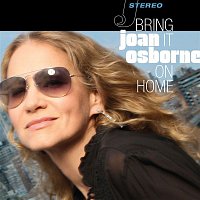 Joan Osborne – Bring It On Home