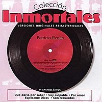 Patricio Renan – Colección Inmortales [Remastered]
