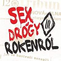 Tři sestry – Sex drógy rokenról