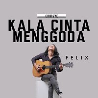 Felix Irwan – Kala Cinta Menggoda