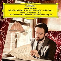 Daniil Trifonov, The Philadelphia Orchestra, Yannick Nézet-Séguin – Destination Rachmaninoff: Arrival