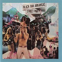 Black Oak Arkansas – Street Party