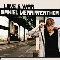 Daniel Merriweather – Love & War